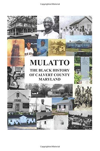 Mulatto: The Black History of Calvert County Maryland cover